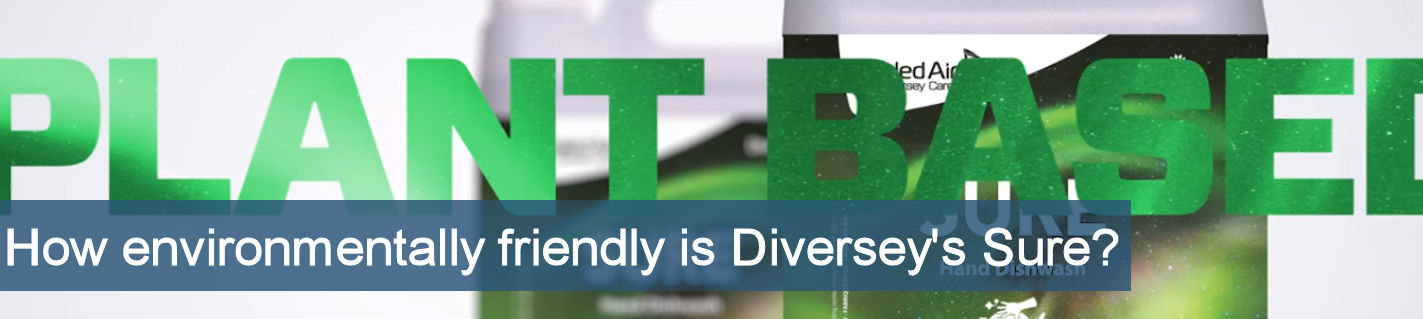 How environmentally friendly is Diversey's Sure