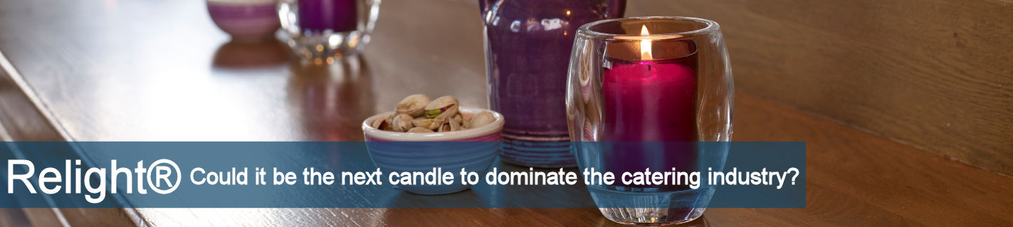 Relight® Could it be the candle to dominate the catering industry? 
