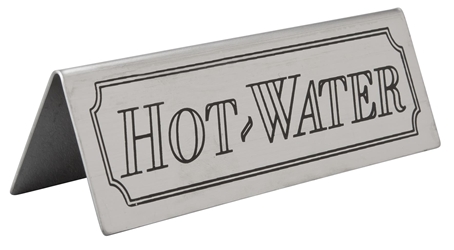 Hot Water Table Sign Stainless Steel (Each) Hot, Water, Table, Sign, Stainless, Steel, Beaumont